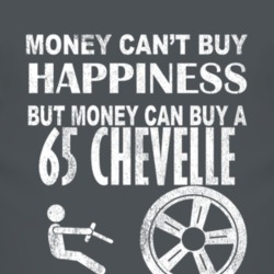 Money Cant Buy Happiness 1965 CHEVY CHEVELLE Dark Distressed T Shirt