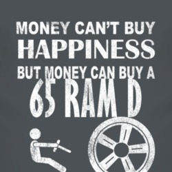 Money Cant Buy Happiness 1965 Dodge Ram D Dark Distressed T Shirt