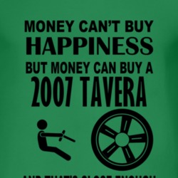 Money Cant Buy Happiness But It Can Buy A 2007 Chevy Tavera T Shirt