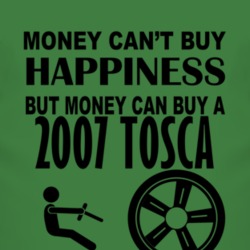 Money Cant Buy Happiness But It Can Buy A 2007 Chevy Tosca T Shirt