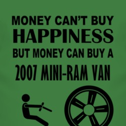 Money Cant Buy Happiness But It Can Buy A 2007 Dodge Mini-Ram Van T Sh
