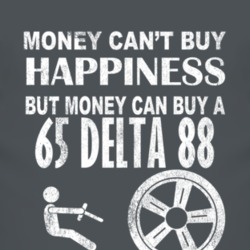Money Cant Buy Happiness 1965 Oldsmobile Delta 88 Dark Distressed T Sh