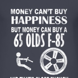 Money Cant Buy Happiness 1965 Oldsmobile Olds F-85 Dark Distressed T S