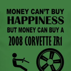 Money Cant Buy Happiness But It Can Buy A 2008 Chevy Corvette ZR1 T Sh