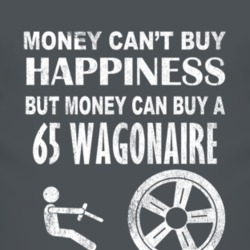 Money Cant Buy Happiness 1965 Studebaker Wagonaire Dark Distressed T S