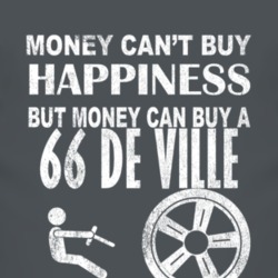 Money Cant Buy Happiness 1966 Cadillac De Ville Dark Distressed T Shir