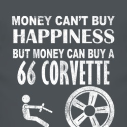 Money Cant Buy Happiness 1966 CHEVROLET CORVETTE Dark Distressed T Shi