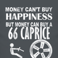 Money Cant Buy Happiness 1966 Chevy Caprice Dark Distressed T Shirt