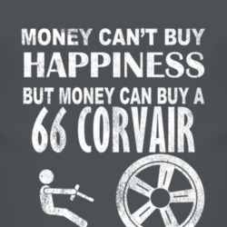 Money Cant Buy Happiness 1966 Chevy Corvair Dark Distressed T Shirt