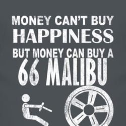 Money Cant Buy Happiness 1966 Chevy Malibu Dark Distressed T Shirt