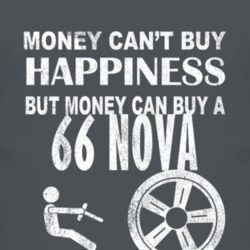 Money Cant Buy Happiness 1966 CHEVY NOVA Dark Distressed T Shirt