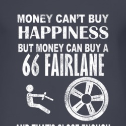 Money Cant Buy Happiness 1966  FAIRLANE Dark Distressed T Shirt