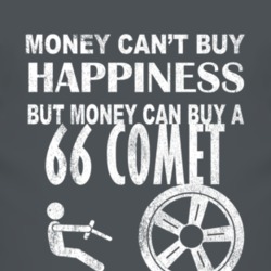 Money Cant Buy Happiness 1966 MERCURY COMET Dark Distressed T Shirt