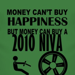 Money Cant Buy Happiness But It Can Buy A 2010 Chevy Niva T Shirt
