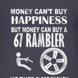Money Cant Buy Happiness 1967 AMC RAMBLER Dark Distressed T Shirt