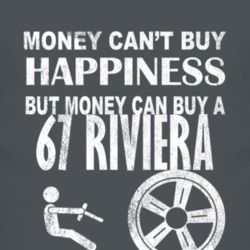 Money Cant Buy Happiness 1967 BUICK RIVIERA Dark Distressed T Shirt