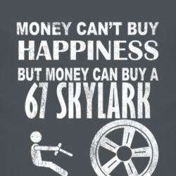 Money Cant Buy Happiness 1967 BUICK SKYLARK Dark Distressed T Shirt