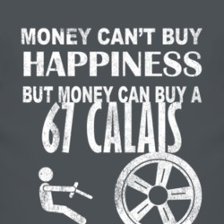 Money Cant Buy Happiness 1967 Cadillac Calais Dark Distressed T Shirt