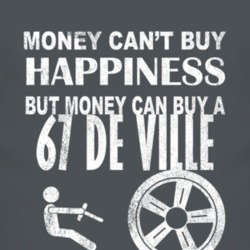 Money Cant Buy Happiness 1967 Cadillac De Ville Dark Distressed T Shir