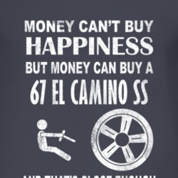 Money Cant Buy Happiness 1967 CHEVROLET EL CAMINO SS Dark Distressed T