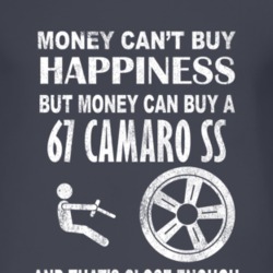 Money Cant Buy Happiness 1967 CHEVY CAMARO SS Dark Distressed T Shirt