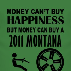 Money Cant Buy Happiness But It Can Buy A 2011 Chevy Montana T Shirt
