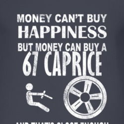 Money Cant Buy Happiness 1967 Chevy Caprice Dark Distressed T Shirt
