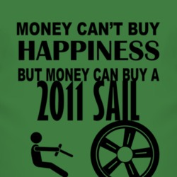 Money Cant Buy Happiness But It Can Buy A 2011 Chevy Sail T Shirt