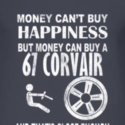 Money Cant Buy Happiness 1967 Chevy Corvair Dark Distressed T Shirt
