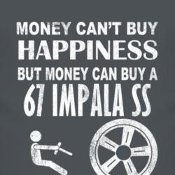 Money Cant Buy Happiness 1967 CHEVY IMPALA SS Dark Distressed T Shirt
