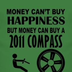 Money Cant Buy Happiness But It Can Buy A 2011 Compass T Shirt