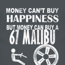 Money Cant Buy Happiness 1967 Chevy Malibu Dark Distressed T Shirt