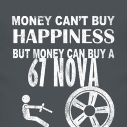 Money Cant Buy Happiness 1967 CHEVY NOVA Dark Distressed T Shirt