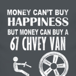 Money Cant Buy Happiness 1967 Chevy Van Dark Distressed T Shirt