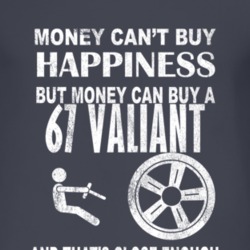 Money Cant Buy Happiness 1967 Chrysler Valiant Dark Distressed T Shirt