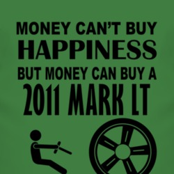 Money Cant Buy Happiness But It Can Buy A 2011 Lincoln Mark LT T Shirt