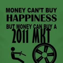 Money Cant Buy Happiness But It Can Buy A 2011 Lincoln MKT T Shirt