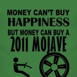 Money Cant Buy Happiness But It Can Buy A 2011 Mojave T Shirt