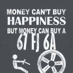 Money Cant Buy Happiness 1967 FJ 6A Dark Distressed T Shirt