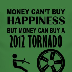 Money Cant Buy Happiness But It Can Buy A 2012 Chevy Tornado T Shirt