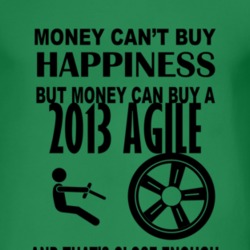 Money Cant Buy Happiness But It Can Buy A 2013 Chevy Agile T Shirt