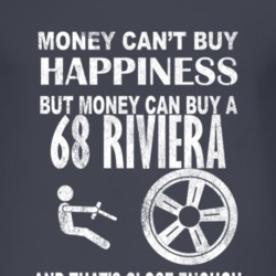 Money Cant Buy Happiness 1968 BUICK RIVIERA Dark Distressed T Shirt