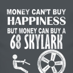 Money Cant Buy Happiness 1968 BUICK SKYLARK Dark Distressed T Shirt