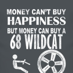 Money Cant Buy Happiness 1968 BUICK WILDCAT Dark Distressed T Shirt