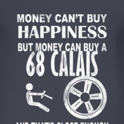 Money Cant Buy Happiness 1968 Cadillac Calais Dark Distressed T Shirt