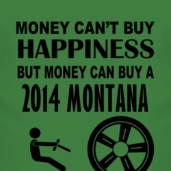 Money Cant Buy Happiness But It Can Buy A 2014 Chevy Montana T Shirt