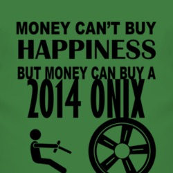 Money Cant Buy Happiness But It Can Buy A 2014 Chevy Onix T Shirt