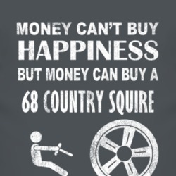 Money Cant Buy Happiness 1968 Country Squire Dark Distressed T Shirt