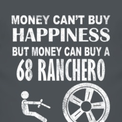 Money Cant Buy Happiness 1968  RANCHERO Dark Distressed T Shirt