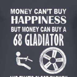 Money Cant Buy Happiness 1968 Jeep Gladiator Dark Distressed T Shirt